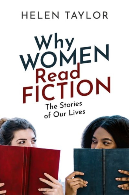 Why Women Read Fiction : The Stories of Our Lives-9780198827696