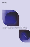 Oxford Studies in Normative Ethics Volume 8-9780198828327