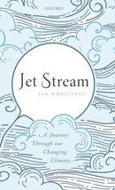 Jet Stream : A Journey Through our Changing Climate-9780198828518