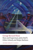 Man and Superman, John Bull's Other Island, and Major Barbara-9780198828853