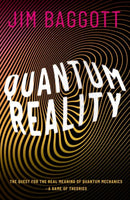 Quantum Reality : The Quest for the Real Meaning of Quantum Mechanics - a Game of Theories-9780198830153