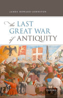 The Last Great War of Antiquity-9780198830191