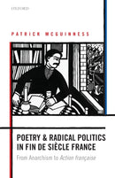 Poetry and Radical Politics in fin de siecle France : From Anarchism to Action francaise-9780198831167