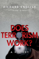 Does Terrorism Work? : A History-9780198832027