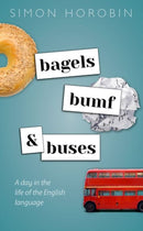 Bagels, Bumf, and Buses : A Day in the Life of the English Language-9780198832270