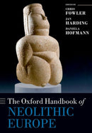 The Oxford Handbook of Neolithic Europe-9780198832492