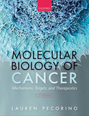 Molecular Biology of Cancer : Mechanisms, Targets, and Therapeutics-9780198833024