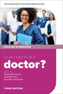So you want to be a Doctor? : The ultimate guide to getting into medical school-9780198836308