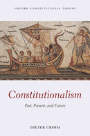 Constitutionalism : Past, Present, and Future-9780198840497