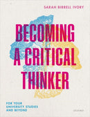Becoming a Critical Thinker : For your university studies and beyond-9780198841531