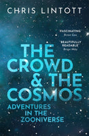 The Crowd and the Cosmos : Adventures in the Zooniverse-9780198842231