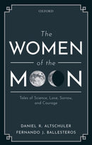 The Women of the Moon : Tales of Science, Love, Sorrow, and Courage-9780198844419