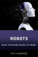 Robots : What Everyone Needs to Knowr-9780198845393