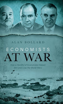 Economists at War : How a Handful of Economists Helped Win and Lose the World Wars-9780198846000