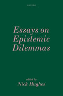 Essays on Epistemic Dilemmas-9780198846352