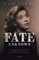 Fate Unknown : Tracing the Missing after World War II and the Holocaust-9780198846598