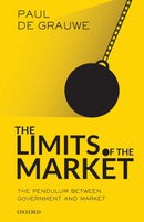 The Limits of the Market : The Pendulum Between Government and Market-9780198850366