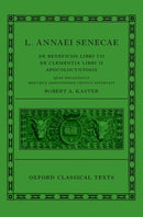 Seneca: De Beneficiis (L. Annaei Senecae De beneficiis: Libri VII, De clementia: Libri II, Apocolocyntosis)-9780198850731