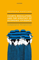 Courts, Regulators, and the Scrutiny of Economic Evidence-9780198851608