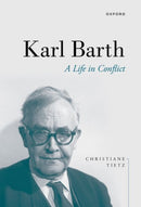 Karl Barth : A Life in Conflict-9780198852537