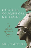 Creators, Conquerors, and Citizens : A History of Ancient Greece-9780198853121