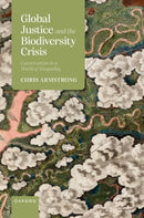 Global Justice and the Biodiversity Crisis : Conservation in a World of Inequality-9780198853596