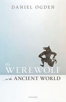 The Werewolf in the Ancient World-9780198854319
