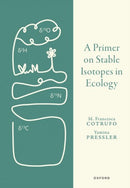 A Primer on Stable Isotopes in Ecology-9780198854494
