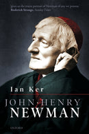 John Henry Newman : A Biography-9780198856801