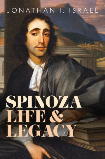 Spinoza, Life and Legacy-9780198857488
