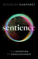 Sentience : The Invention of Consciousness-9780198858539