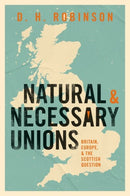 Natural and Necessary Unions : Britain, Europe, and the Scottish Question-9780198859710