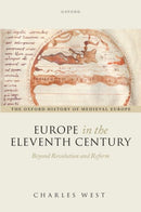 Europe in the Eleventh Century : Beyond Revolution and Reform-9780198860235