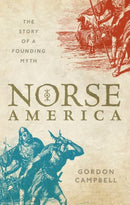 Norse America : The Story of a Founding Myth-9780198861553