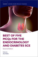 Best of Five MCQs for the Endocrinology and Diabetes SCE-9780198864615