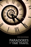 Paradoxes of Time Travel-9780198865209