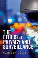 The Ethics of Privacy and Surveillance-9780198870173