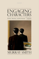 Engaging Characters : Fiction, Emotion, and the Cinema-9780198871071