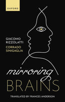 Mirroring Brains : How we understand others from the inside-9780198871705