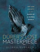 DÃ¼rer''s Lost Masterpiece