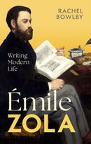 Emile Zola : Writing Modern Life-9780198874126