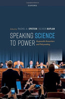 Speaking Science to Power : Responsible Researchers and Policymaking-9780198877134