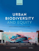Urban Biodiversity and Equity : Justice-Centered Conservation in Cities-9780198877288