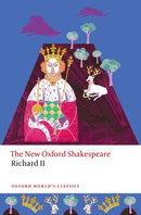 Richard II : The New Oxford Shakespeare-9780198881964