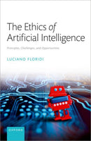 The Ethics of Artificial Intelligence : Principles, Challenges, and Opportunities-9780198883098