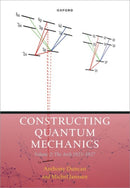 Constructing Quantum Mechanics Volume Two : The Arch, 1923-1927-9780198883906