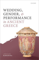 Wedding, Gender, and Performance in Ancient Greece-9780198884576