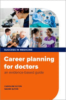 Career planning for doctors : an evidence-based guide-9780198884873