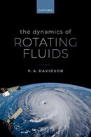 The Dynamics of Rotating Fluids-9780198886310
