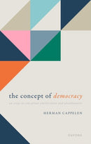 The Concept of Democracy : An Essay on Conceptual Amelioration and Abandonment-9780198886518